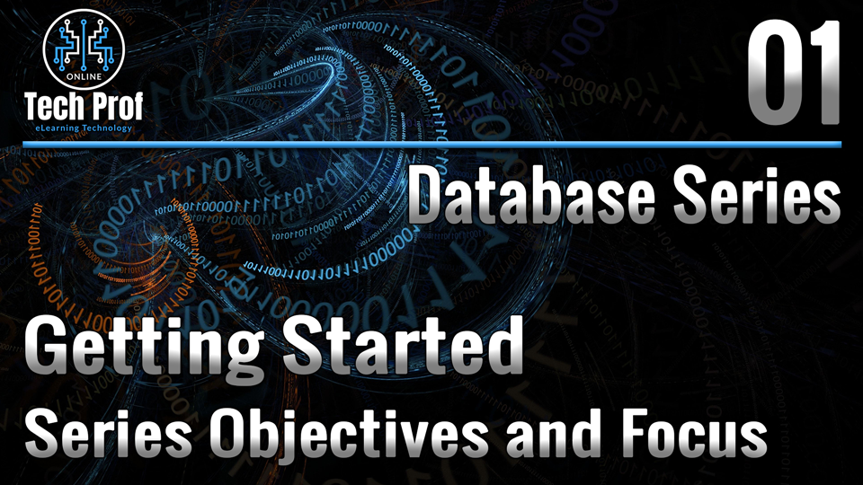 Episode 01 - Database Series Focus and Objectives
